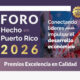 Foro Hecho en Puerto Rico 2026 reunirá a líderes del sector privado y gobierno