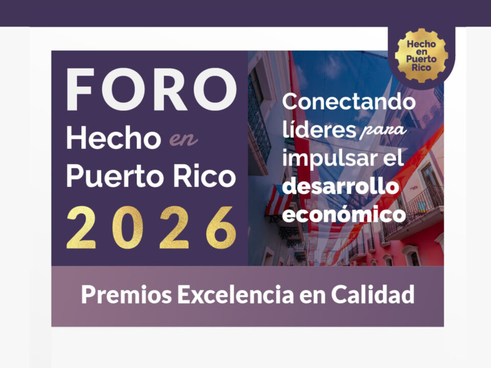 Foro Hecho en Puerto Rico 2026 reunirá a líderes del sector privado y gobierno